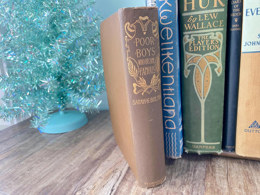 Antique Book, Poor Boys Who Became Famous by Sarah K. Bolton at Duckwells