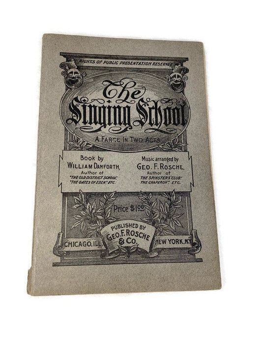 1908 Antique Book, The Singing School, A Farce in Two Acts at Duckwells