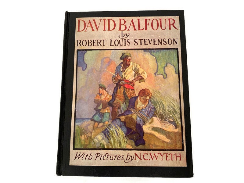 1937 Book, David Balfour by Robert Louis Stevenson, N.C. Wyeth Illus.