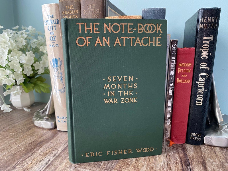 Antique First Edition Book, The Note-Book of an Attache, Seven Months in the War Zone at Duckwells