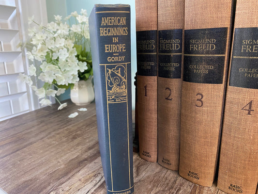 Vintage Hardover Book, American Beginnings in Europe by Wilbur Fisk Gordy at Duckwells
