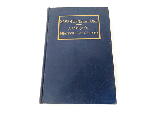 Vintage Massachusetts History Book Seven Generations A Story of Prattville and Chelsea - Duckwells