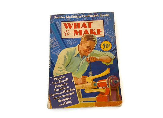 Vintage Popular Mechanics What to Make Softbound Book - Duckwells