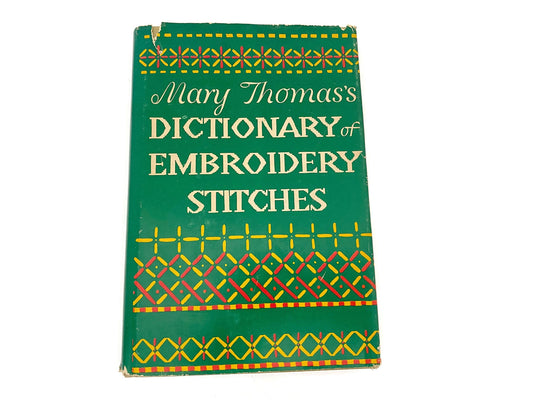 Vintage Book Mary Thomas's Dictionary of Embroidery Stitches 1935