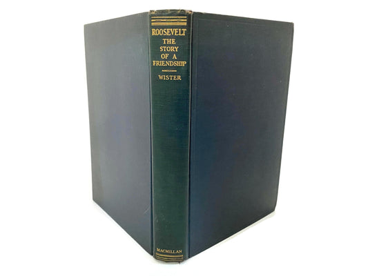 Vintage Book, Roosevelt the Story of a Friendship by Owen Wister