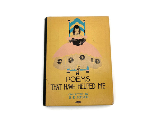 Antique Poetry Book, Poems That Have Helped Me, Collected by S.E. Kiser at Duckwells