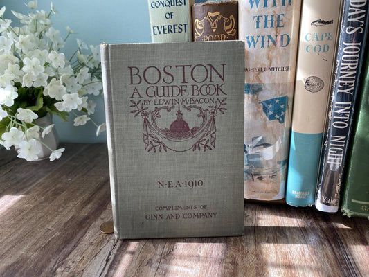 Antique Book, Boston A Guide Book, by Edwin M. Bacon; NEA 1910 at Duckwells