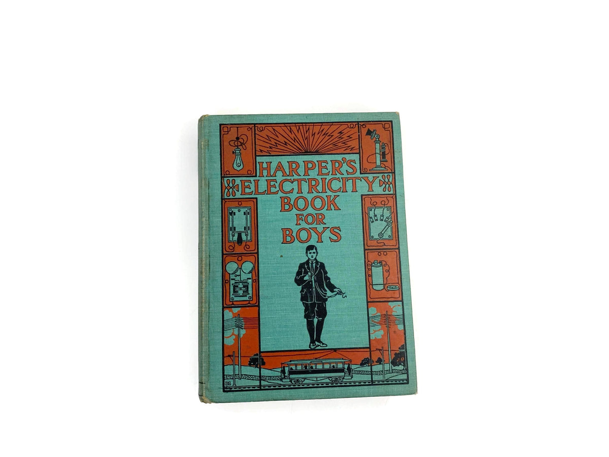Antique Book, Harper's Electricity Book for Boys, 1907 Illustrated
