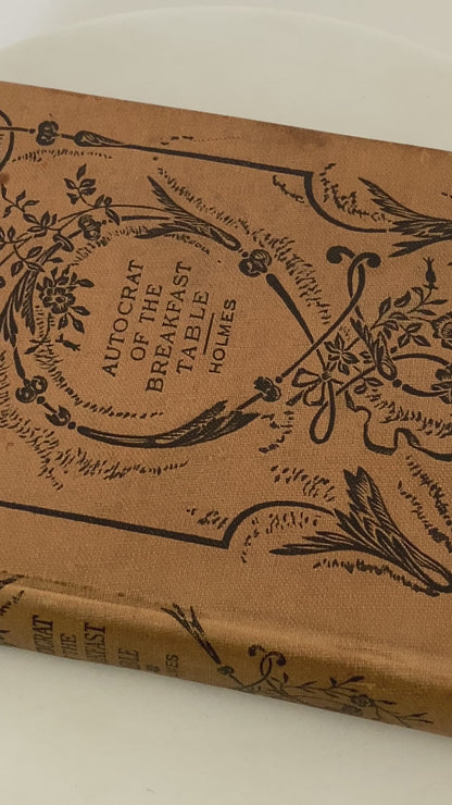 Antique Book by Oliver Wendell Holmes, Autocrat of the Breakfast Table