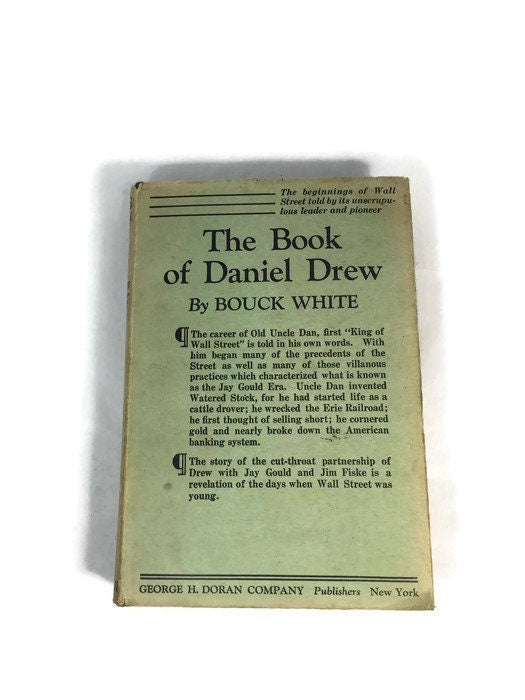 Antique Hardcover Book, 1st Edition, The Book of Daniel Drew by Bouck White, Rare Wall Street History, Original Dust Jacket - Duckwells