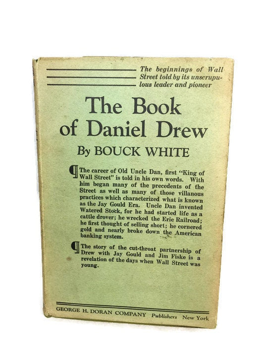 Antique Hardcover Book, 1st Edition, The Book of Daniel Drew by Bouck White, Rare Wall Street History, Original Dust Jacket - Duckwells