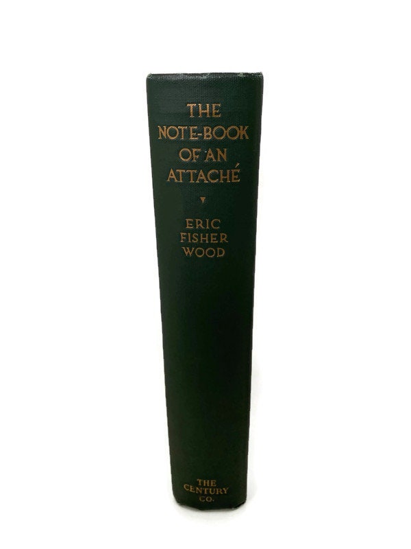 Antique First Edition Book, The Note-Book of an Attache, Seven Months in the War Zone