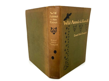 Antique Book, Wild Animals I Have Known by Ernest Seton-Thompson