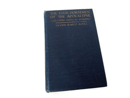 Antique Book, The Four Horsemen of the Apocalypse by Vincent Blasco Ibanez