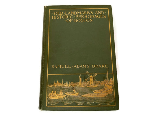 Antique Book Old Landmarks and Historic Personages of Boston by Samuel Adams Drake 1900