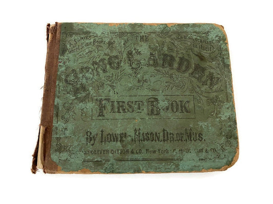 1854 Song Book, The Song-Garden First Book by Lowell Mason