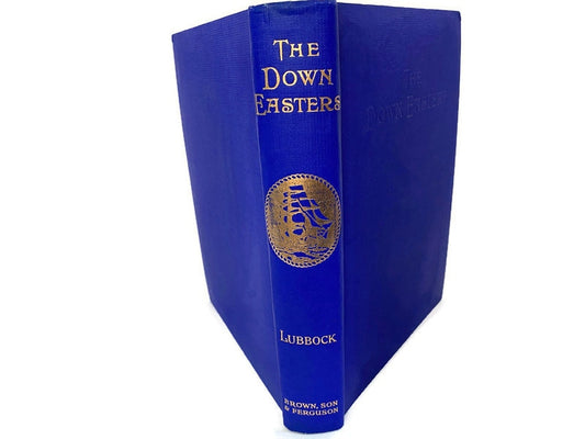 Vintage Hardcover Book The Down Easters: A Classic Maritime History Book by Basil Lubbock