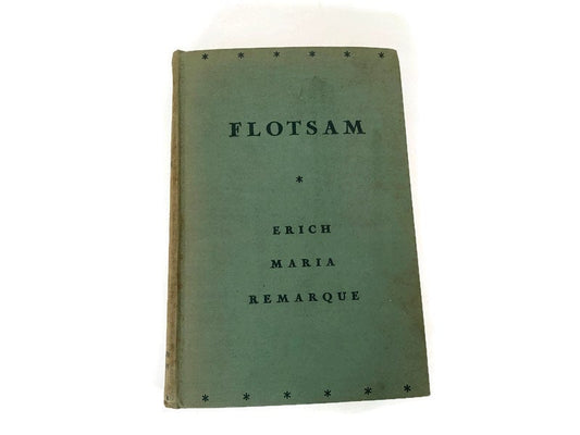Vintage Book, Hardcover First Edition Flotsam by Erich Maria Remarque at Duckwells