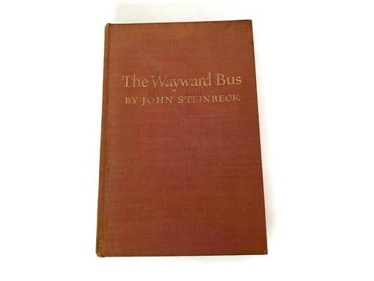 Vintage Hardcover First Edition Book, The Wayward Bus by John Steinbeck